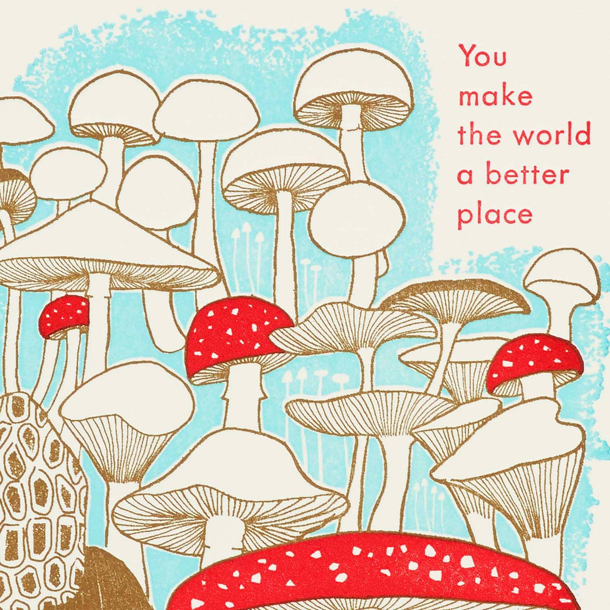 Fungi, You make the world a better Notecard