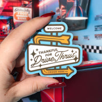 "Thankful For Drive Thrus" Matte & Metallic Sticker (2.75in)