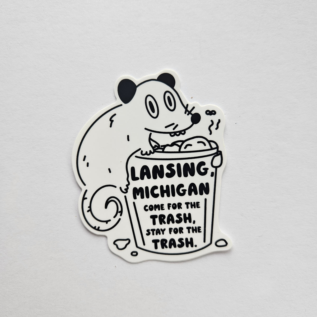 Lansing Michigan - Come For the Trash, Stay for the Trash - Sticker