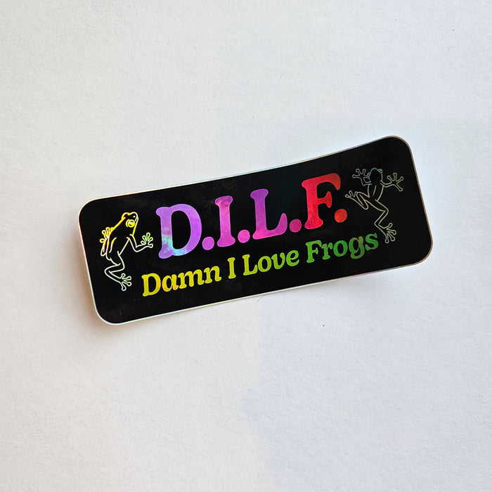 DILF - Damn I Love Frogs Sticker