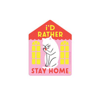 I'd Rather Stay Home Cat Diecut Vinyl Sticker