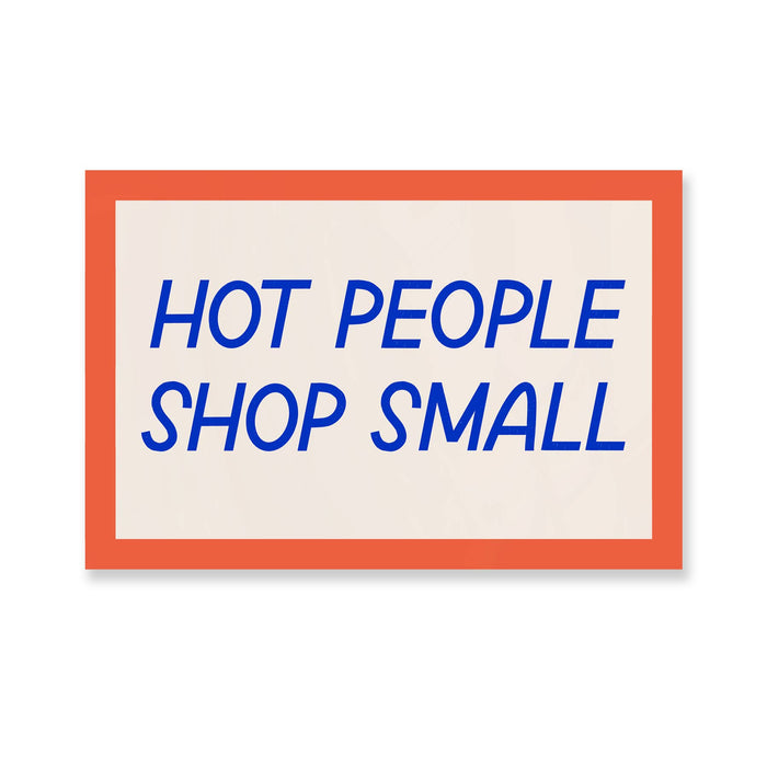 Hot People Shop Small Sticker | Funny Small Business Sticker