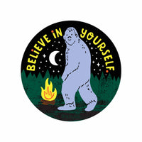 Believe in Yourself Bigfoot Vinyl Sticker