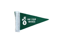 Pay Up Mini Pennant: Pay Your Damn Invoice