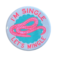 I'm Single Let's Mingle Worm Button