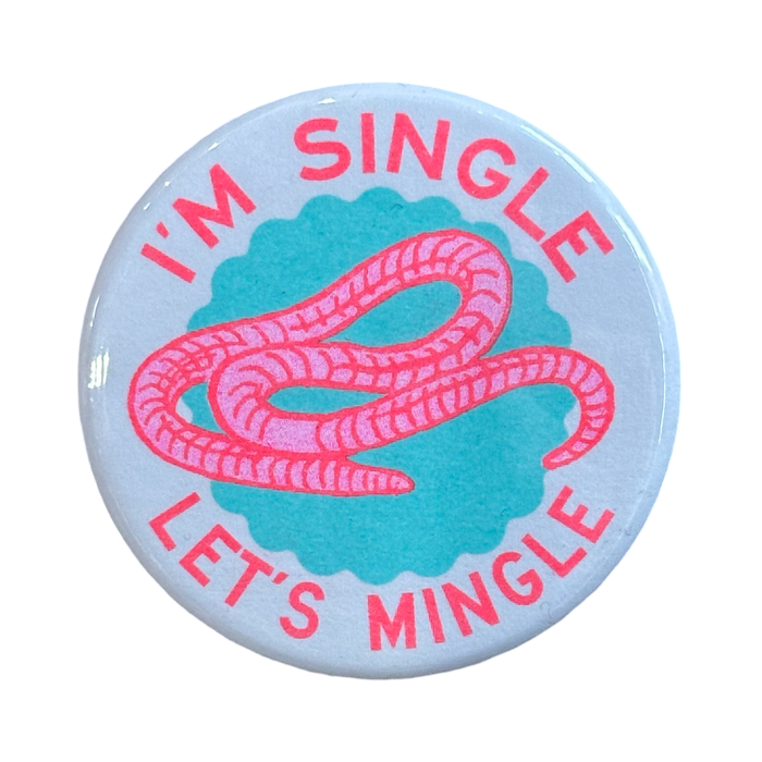 I'm Single Let's Mingle Worm Button