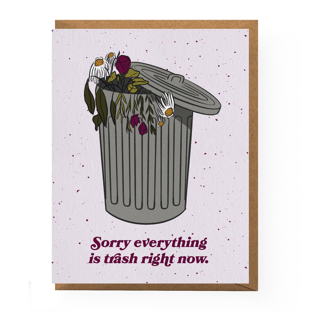 Everything Is Trash Sympathy Card