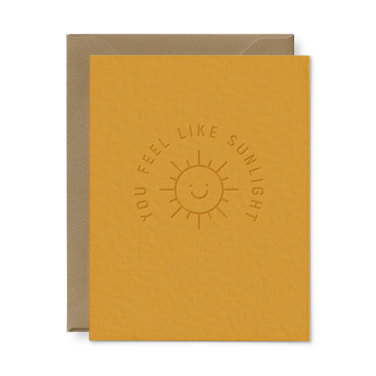 You Feel Like Sunlight Love Greeting Card