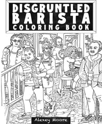 Disgruntled Barista Coloring Book