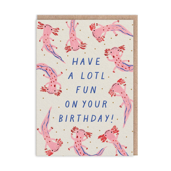 Have A Lotl Fun Greeting Card (12112)