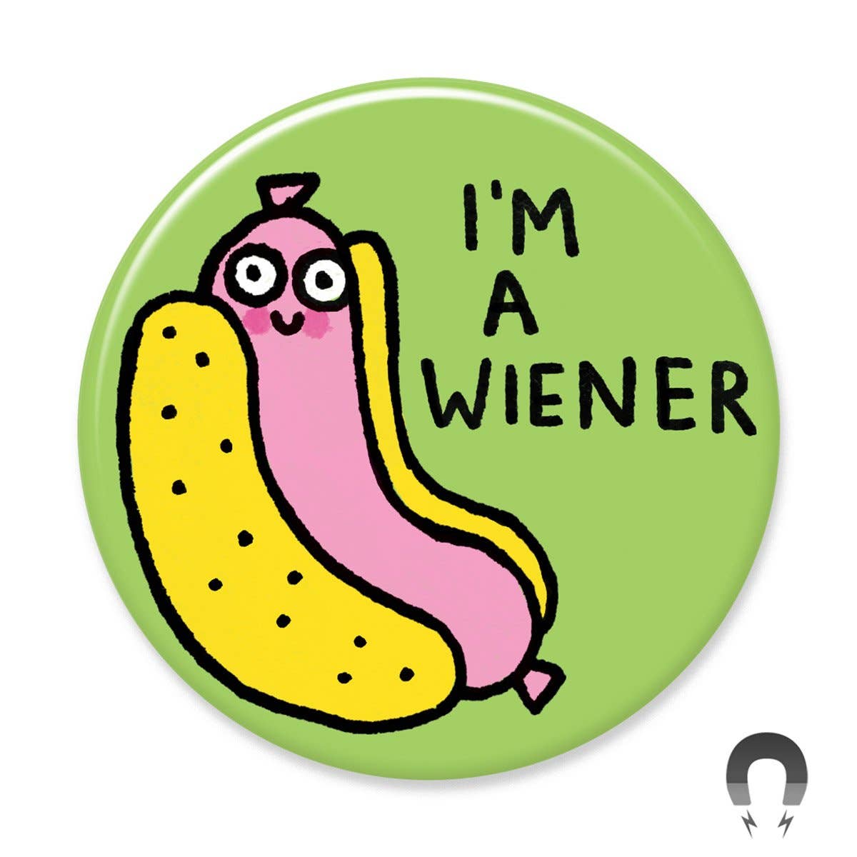 I’m a Weiner Big Magnet