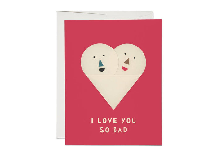 Love You So Bad greeting card