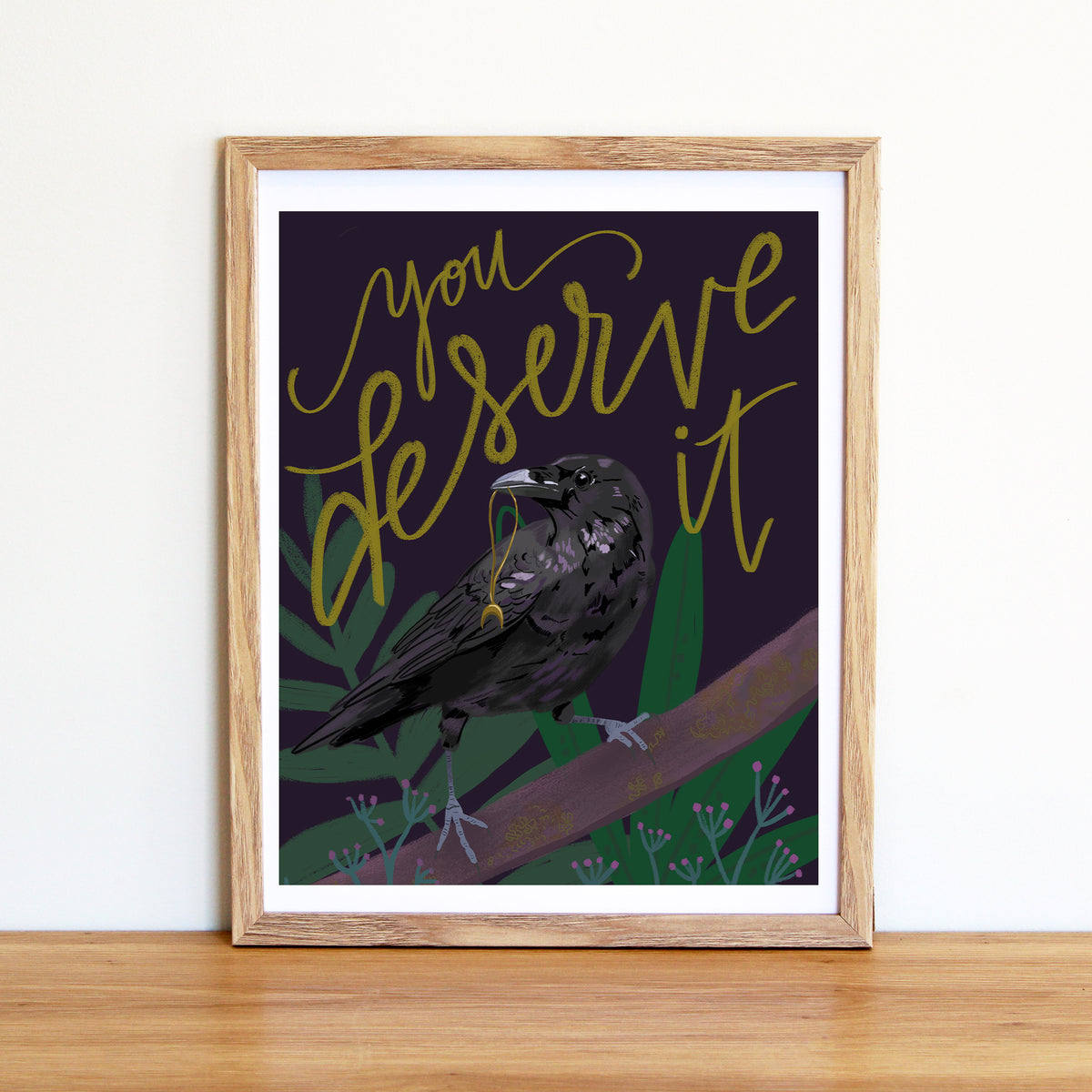 You Deserve It Print